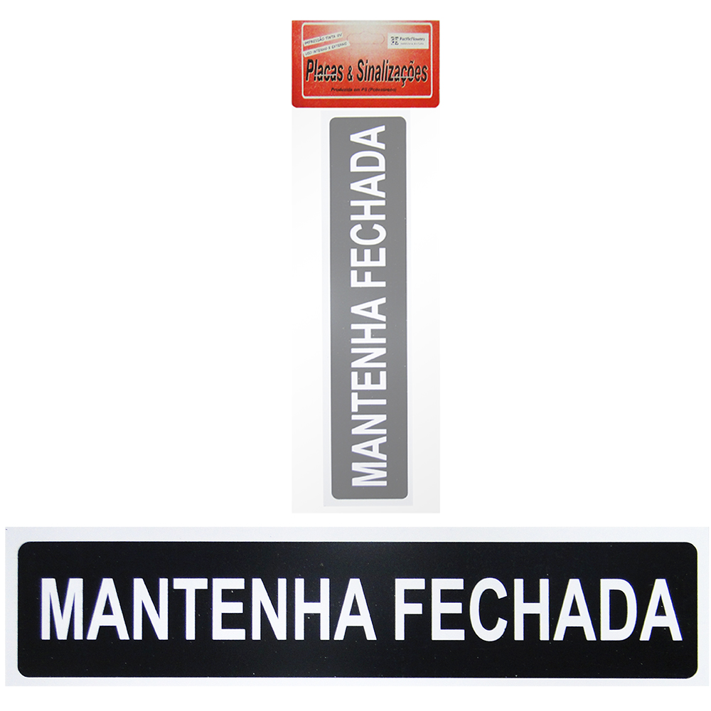 PLACA INDICATIVA MANTENHA FECHADA 7X30CM